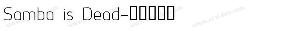 Samba is Dead字体转换